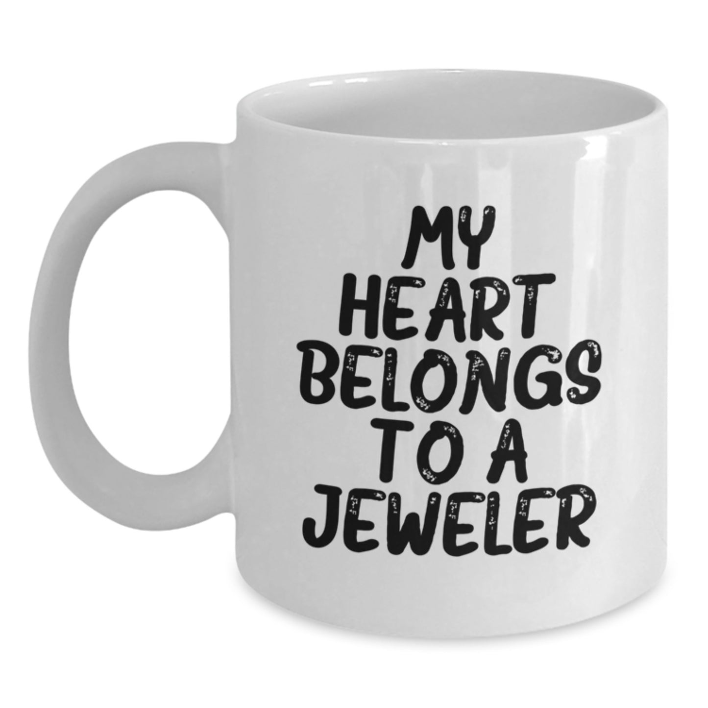 Funny Jeweler White Coffee Mug, 'My Heart Belongs To A Jeweler' Graduation Gifts for Jeweler, Gifts from Family, Unique White Coffee Mugs for Men and Women - Main