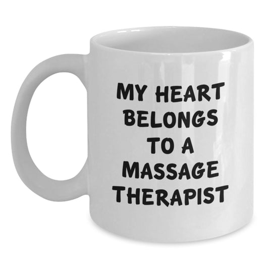 Funny Massage Therapist Gifts from Friends for Graduation - White Coffee Mug, 'My Heart Belongs To A Massage Therapist' - Main