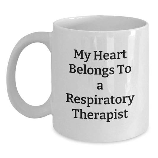 Funny Respiratory Therapist Gifts from Friends, Unique White Coffee Mugs for Graduation, 'My Heart Belongs To A Respiratory Therapist' Quote - Main