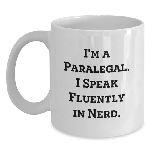 Funny Paralegal Gifts from Friends - 'I'm A Paralegal. I Speak Fluently In genius.' White Coffee Mug, Birthday Unique Presents for Paralegal Colleagues - Main