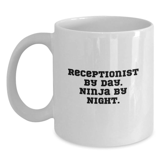 Funny Receptionist Gifts for Her from Friends Ceremony Unique White Coffee Mug, 'Receptionist By Day. Ninja By Night.' - Main