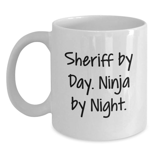 Sheriff By Day Gifts, White Coffee Mug for Graduation, Fun Inspirational Quote, Gifts from Men to Sheriff Friends - Main