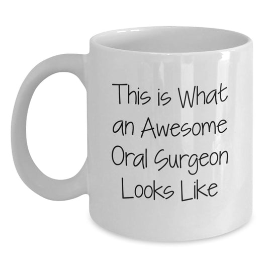 Oral Surgeon Gifts from Friends - Funny White Coffee Mug for Graduation Celebration, 'This Is What An Awesome Oral Surgeon Looks Like' - Gifts for Oral Surgeon, Perfect for Men or Women - Main