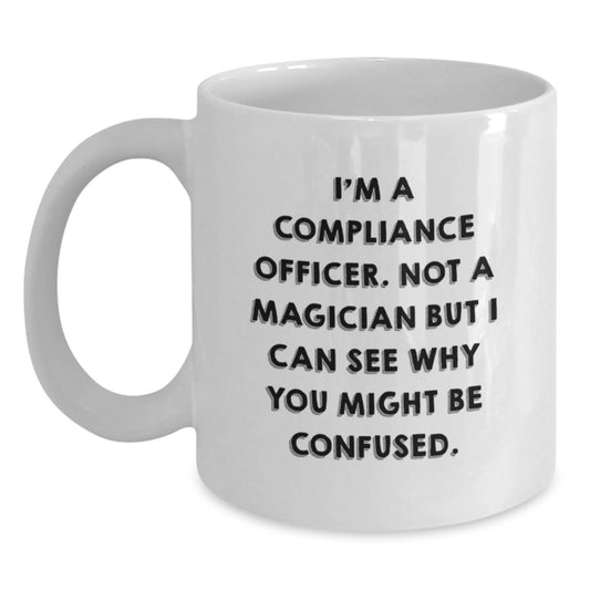 Compliance Officer Gifts from Women Friends, Funny White Coffee Mug for Graduation Unique Gifts - Main