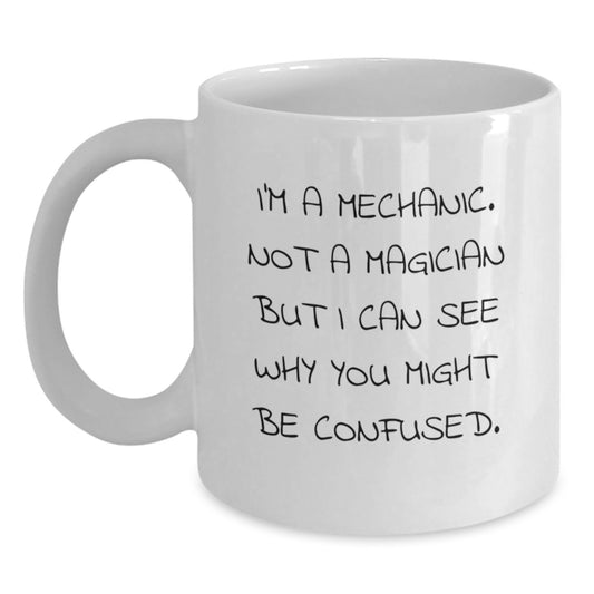 Mechanic Humor Gifts from Friends to Family - Funny White Coffee Mug for Birthday - Main
