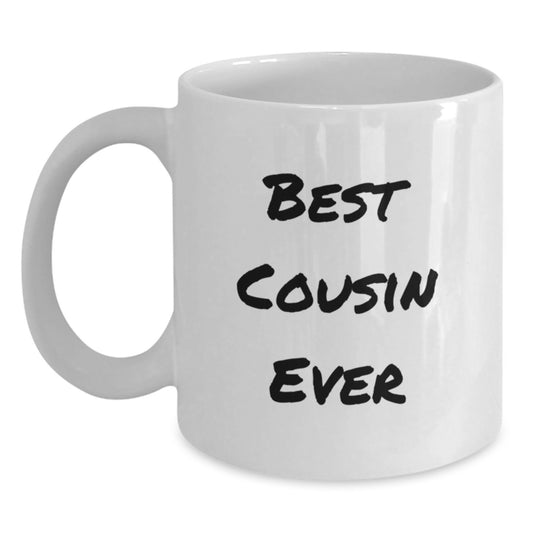 Funny Cousin Gift, Best Cousin Ever Quote, White Coffee Mug for Birthday, Gifts from Family, for Cousin - Main