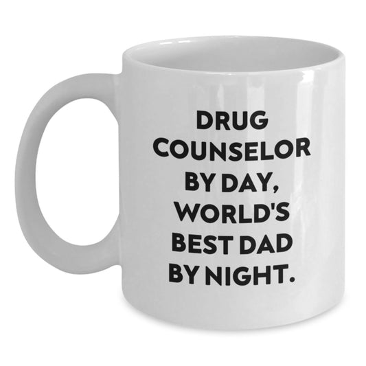 Drug Counselor Humor Gifts from Men to Graduation Winners, White Coffee Mug for World's Best Dads - Main