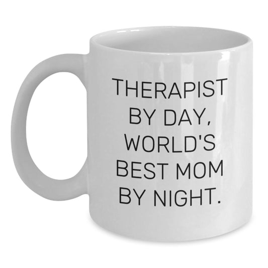 Therapist Gifts Funny Quote White Coffee Mug for Graduation, Gifts from Friends for Therapist By Day, World's Best Mom By Night. - Main