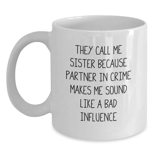 Sisterly Love Quote Funny Birthday Unique Gifts from Women to Sister White Coffee Mug, Sister Gifts, Unique Birthday Unique Gifts for Sister - Main