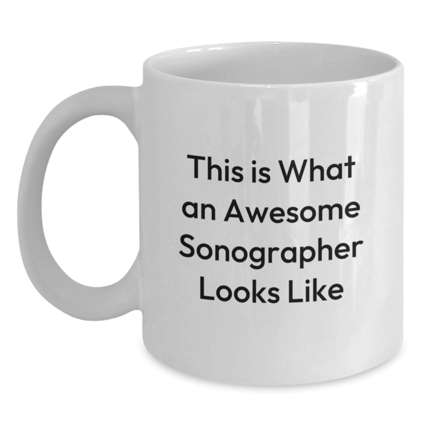 Funny Sonographer Gifts from Friends - White Coffee Mug for Awesome Sonographer, Birthday Unique Gifts for Sonographer - Main