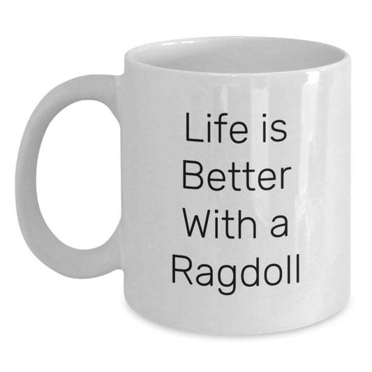 Ragdoll Cat Lovers Gift, 'Life Is Better With A Ragdoll' White Coffee Mug, Birthday Unique Gifts from Family to Friends - Main