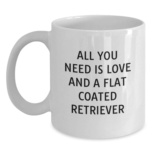Flat Coated Retriever Dog Lovers Funny White Coffee Mugs Gifts from Friends, Family, or Coworkers for Birthday, Inspirational Quote, 11oz or 15oz Ceramic, Microwave and Dishwasher Safe - Main