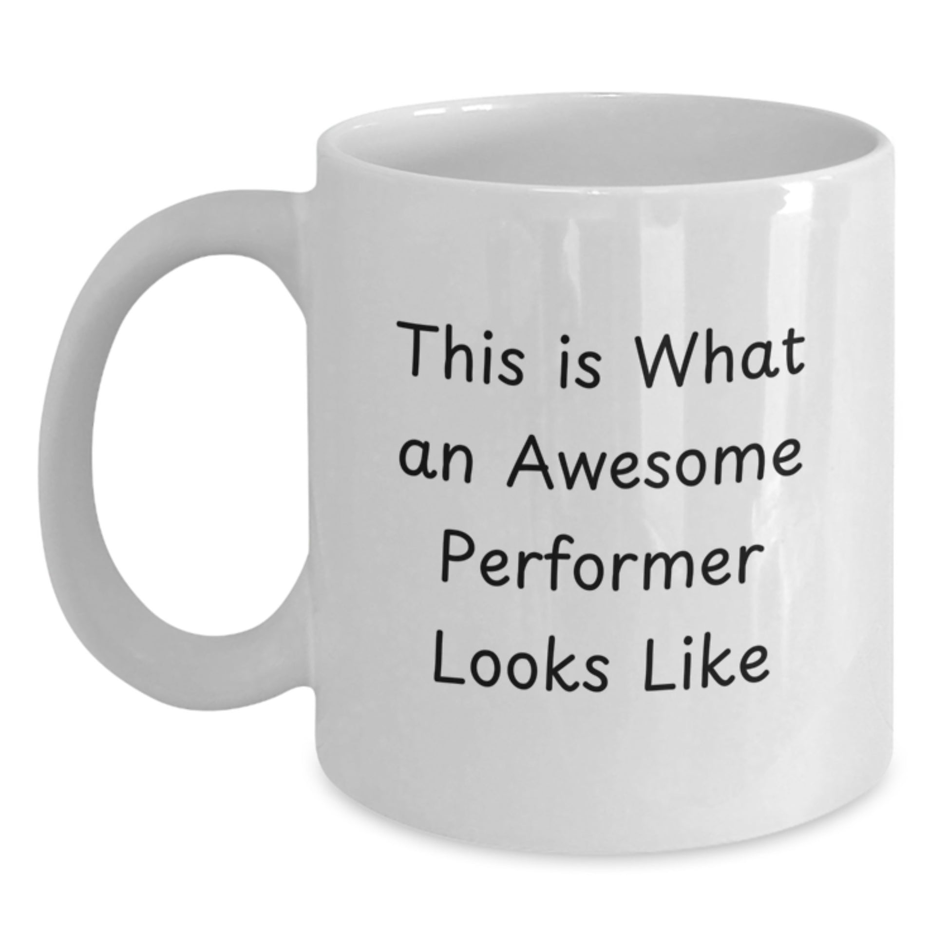 Funny Graduation Gifts from Friends for Awesome Performers - This Is What An Awesome Performer Looks Like White Coffee Mug, 11oz or 15oz Capacity, Ceramic, Microwave and Dishwasher Safe - Main