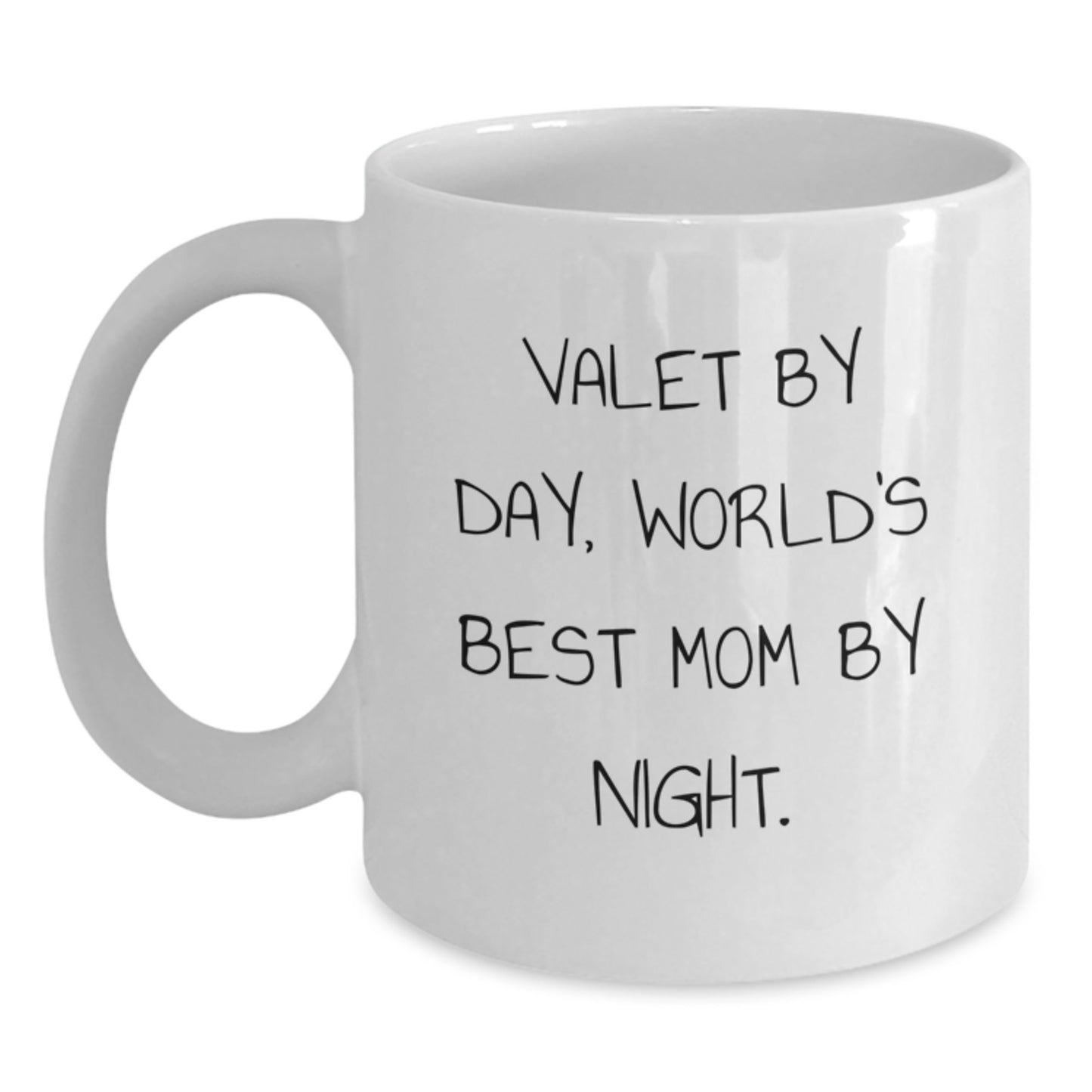 Funny Valet Gifts by Day, World's Best Mom by Night White Coffee Mug for Graduation, Gifts from Family and Friends, 11oz or 15oz, Ceramic, Microwave and Dishwasher Safe - Main
