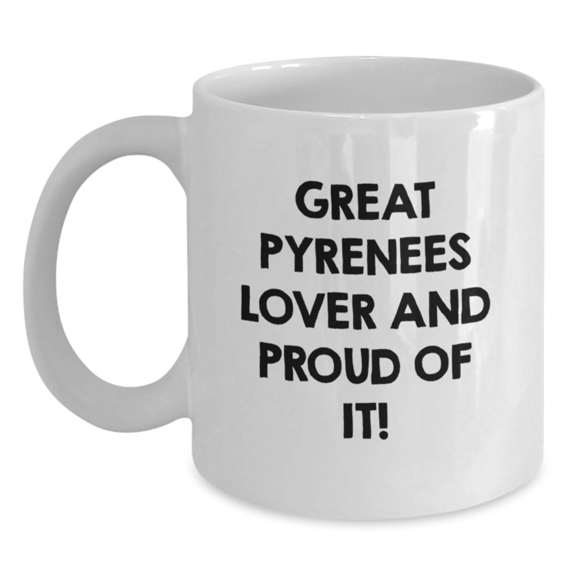 Funny Great Pyrenees Dog Lovers Gifts for Men from Friends and Family on Birthday - White Coffee Mug, 11oz or 15oz, Ceramic, Microwave and Dishwasher Safe - Main