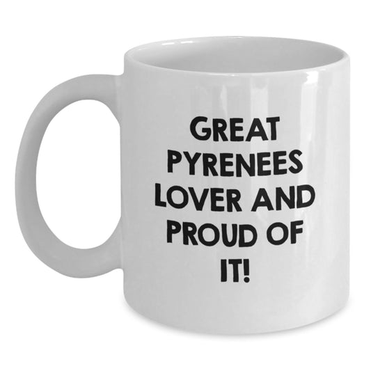Funny Great Pyrenees Dog Lovers Gifts for Men from Friends and Family on Birthday - White Coffee Mug, 11oz or 15oz, Ceramic, Microwave and Dishwasher Safe - Main