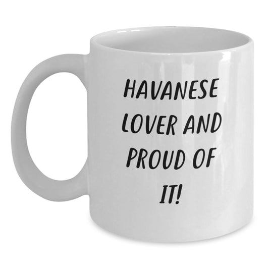 Havanese Dog Lovers Gifts from Friends for Havanese Dog Birthday Unique Mugs, Funny White Coffee Mug for Men, Women, or Coworkers - Main