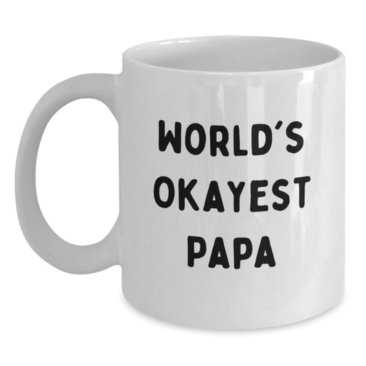 Funny Papa Gifts from Friends - World's Okayest Papa White Coffee Mug for Graduation, 11oz or 15oz, Ceramic, Microwave and Dishwasher Safe - Main