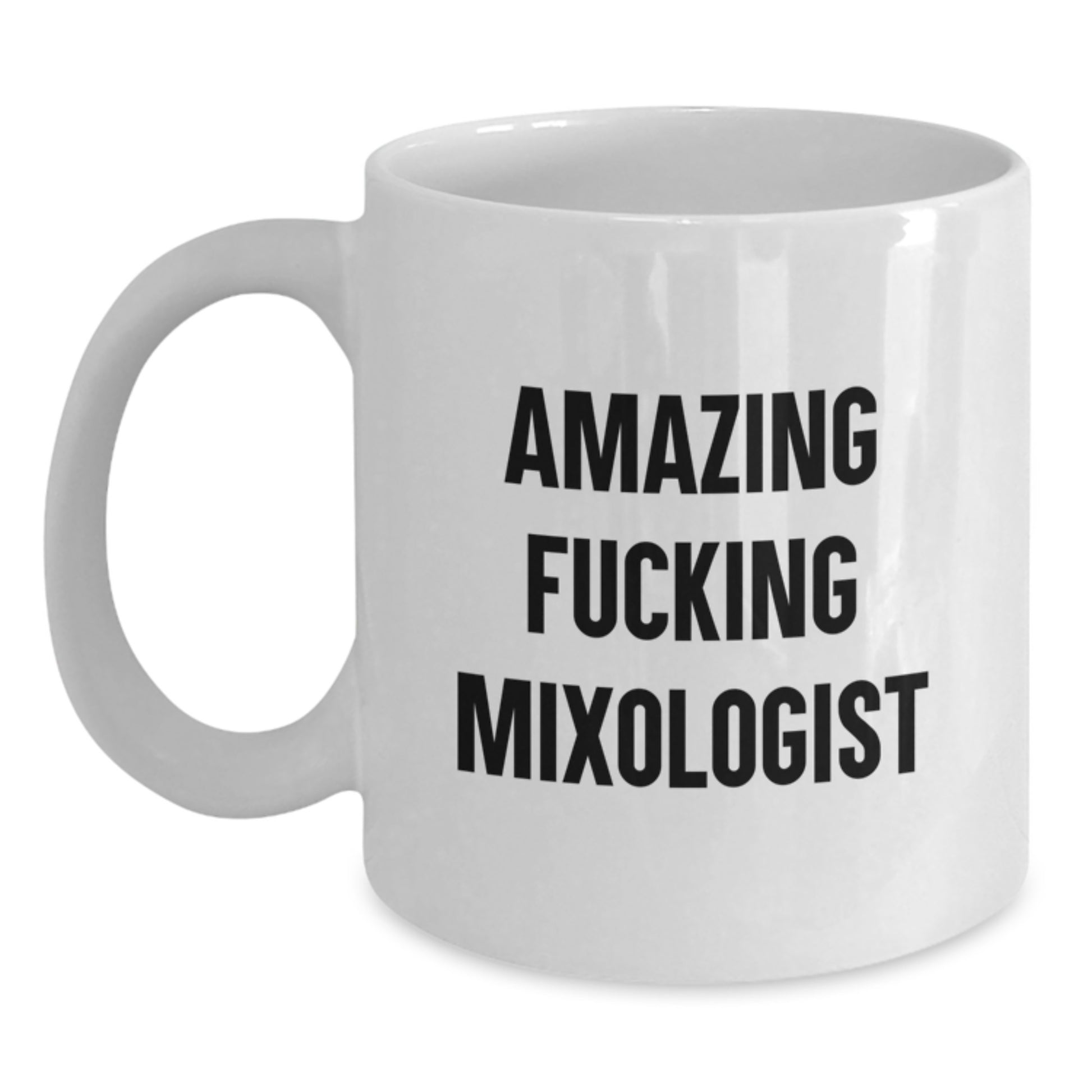 Funny Mixologist Gifts from Friends - Amazing White Coffee Mugs for Graduation, 'Amazing F--king Mixologist' Quote, 11oz or 15oz, Ceramic, Microwave, Dishwasher Safe, Gifts for Mixologists - Main