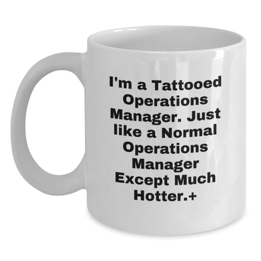 Funny Operations Manager White Coffee Mug, Gifts from Friends, Coworkers, Family for Graduation, Operations Manager Humor - Main