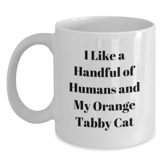 Funny Orange Tabby Cat Gifts for Orange Tabby Cat Lovers from Friends and Family, I Like A Handful Of Humans And My Orange Tabby Cat, Graduation Unique Gifts White Coffee Mug - Main