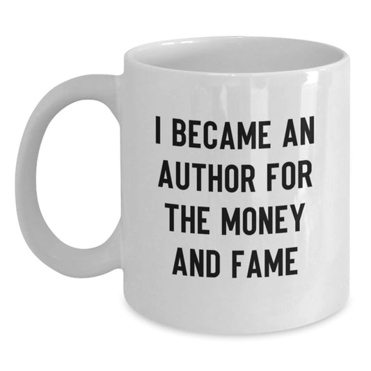 Author Gifts Funny Quote White Coffee Mug for Graduation, Gifts from Friends, Gifts for Author - Main