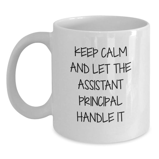 Funny Assistant Principal Gifts for Graduation, White Coffee Mug with 'Keep Calm And Let The Assistant Principal Handle It' Quote, Gifts from Friends for Assistant Principal - Main