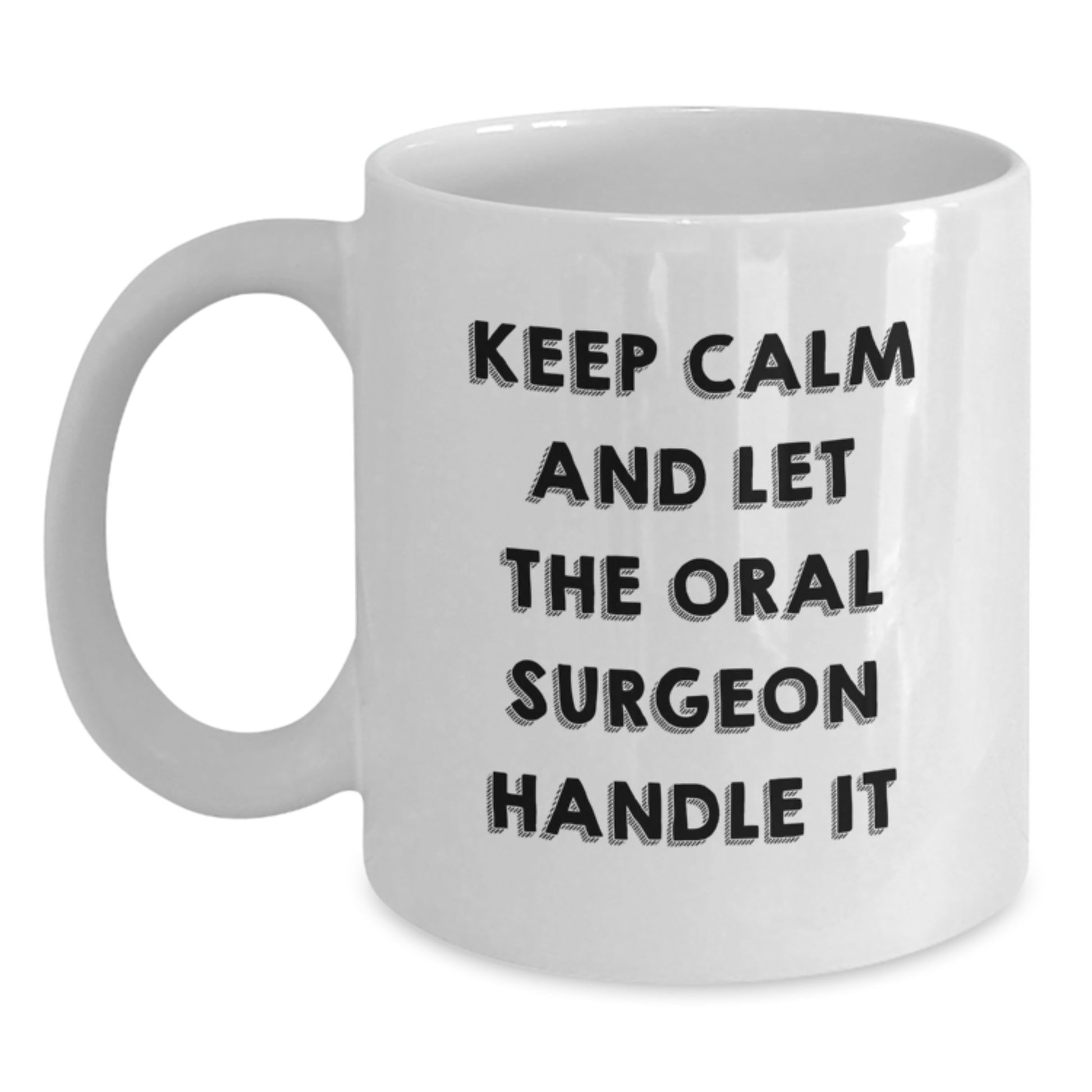 Funny Oral Surgeon Gifts, White Coffee Mug for Oral Surgeon, Graduation Unique Gifts from Friends, Gifts for Oral Surgeon - Main