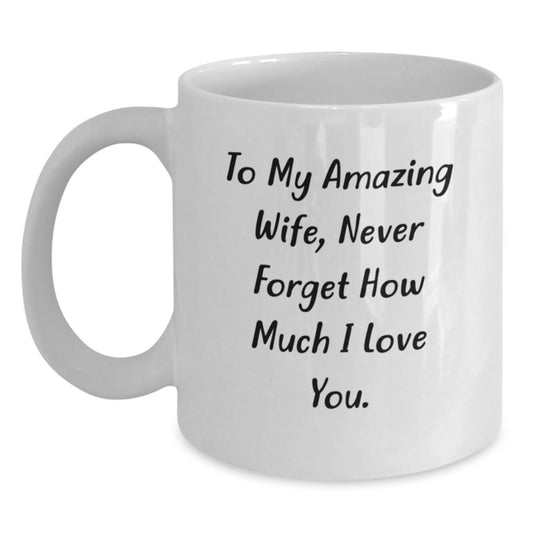 Funny Wife Gifts, To My Amazing Wife, White Coffee Mug, Graduation Unique Gifts from Men - Main