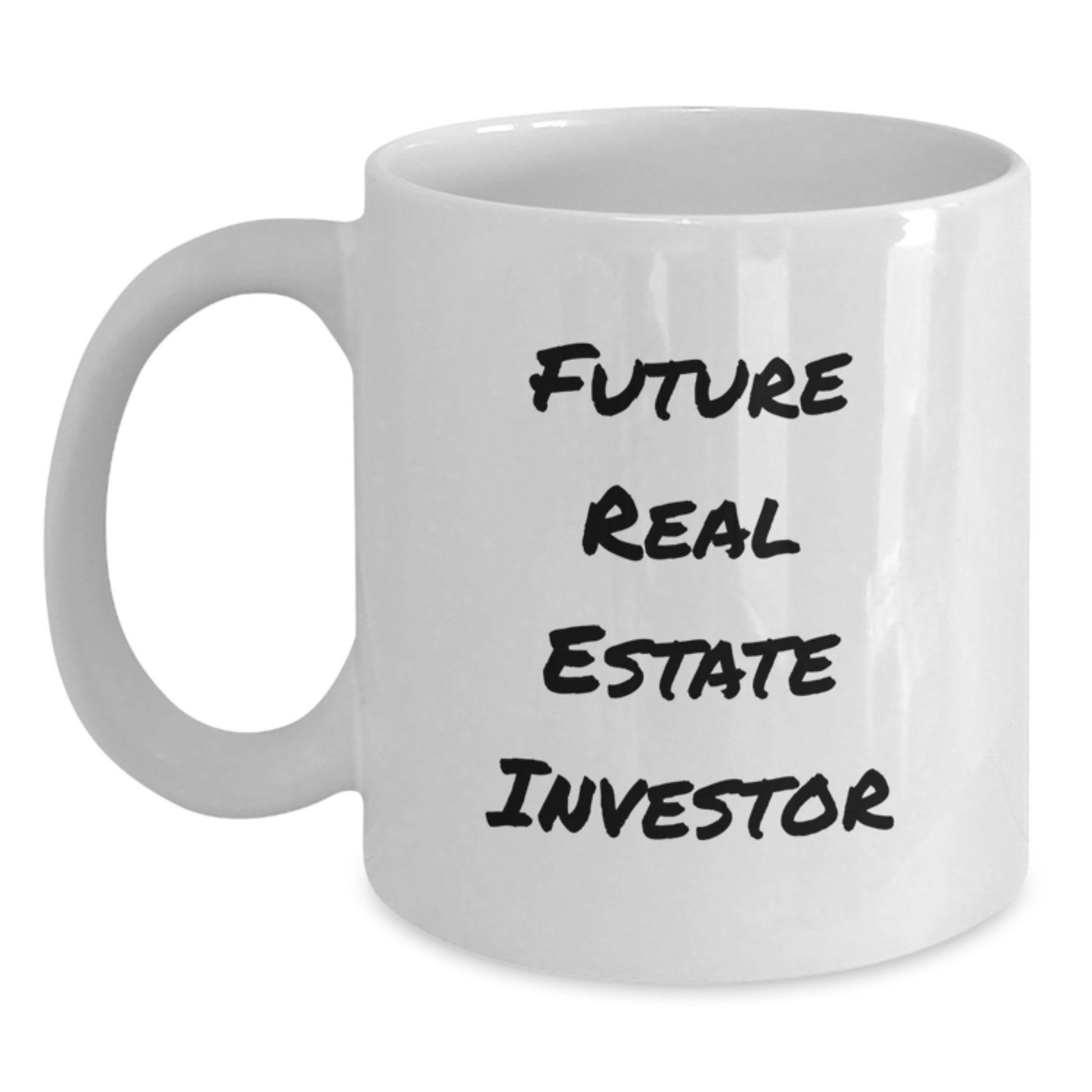Gifts from Family, Friends, or Coworkers for Real Estate Investor, Inspirational White Coffee Mug, Perfect Graduation Unique Gifts for Future Real Estate Investors - Main