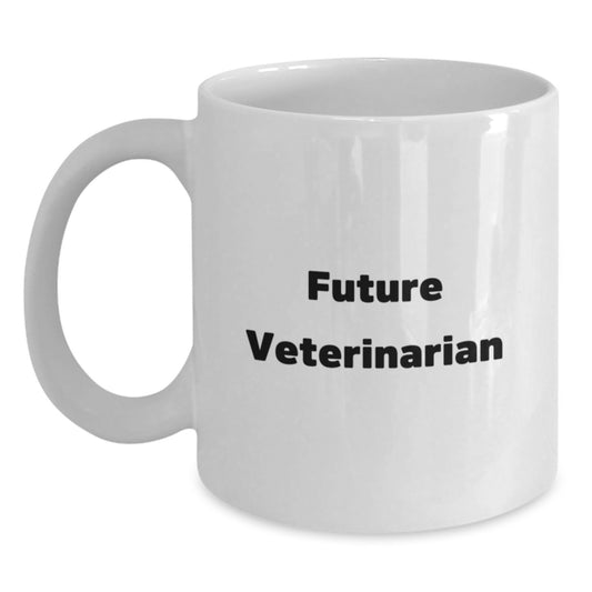 Funny Veterinarian Quote Gifts from Friends for Future Veterinarian Birthday Unique Gifts, White Coffee Mug - Main