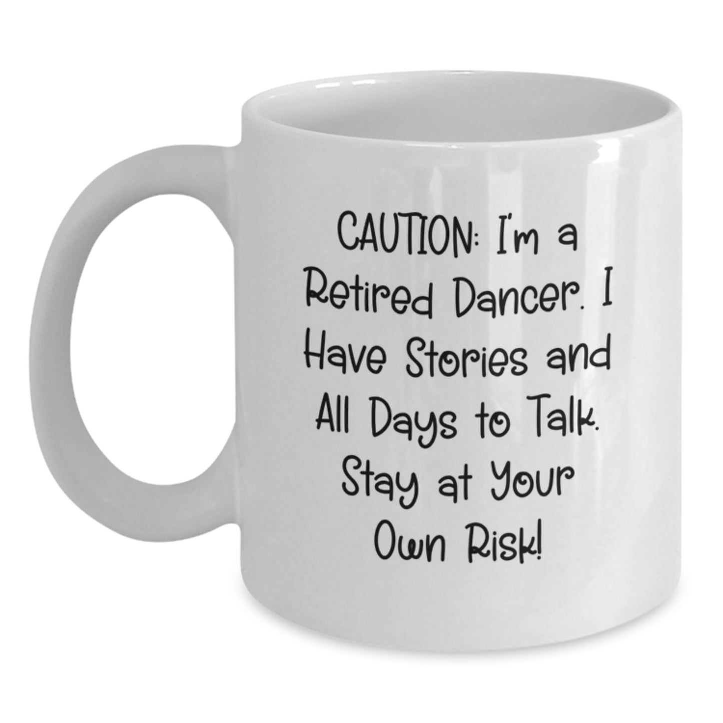 Funny Dancer Gifts from Friends to Dancer Friends - White Coffee Mug with Caution Quote - Main