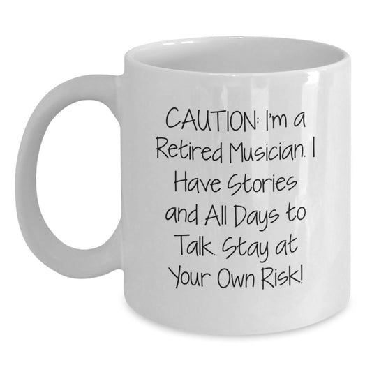Funny Musician White Coffee Mug, Birthday Unique Gifts for Men, 'Caution: I'm A Retired Musician...' Gifts from Family - Main
