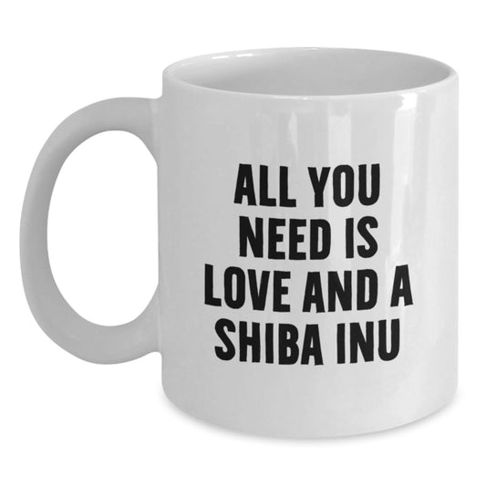 Funny Shiba Inu Dog White Coffee Mug Gifts from Friends to Shiba Inu Dog Lovers on Birthday, All You Need Is Love - Main