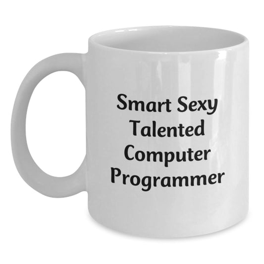 Funny Computer Programmer Gifts, White Coffee Mug for Birthday, 'Smart Sexy Talented' Quote Gifts from Friends, Coworkers, Family - Main