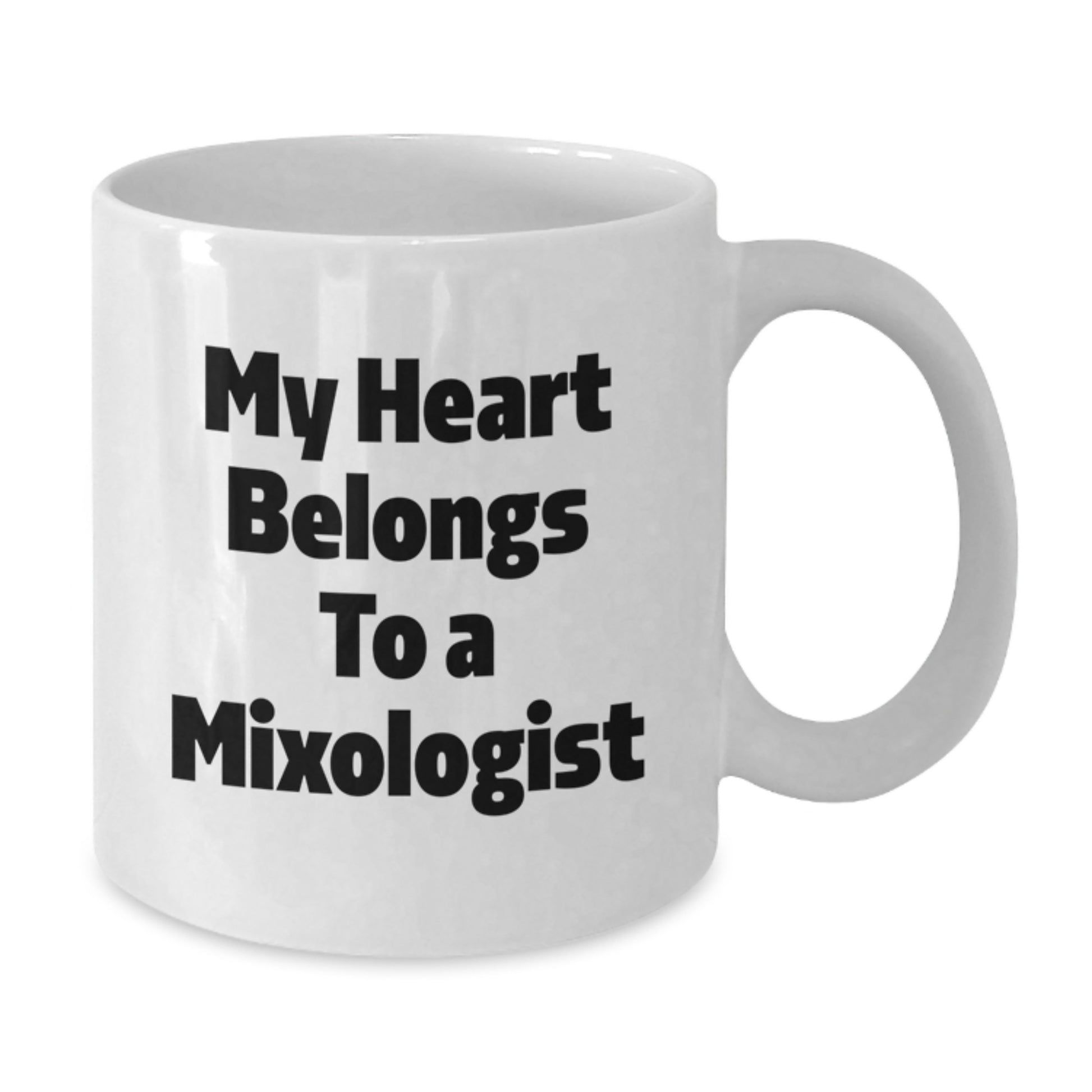 Funny Mixologist Gifts from Friends, White Coffee Mug for Graduation, My Heart Belongs To A Mixologist - Additional
