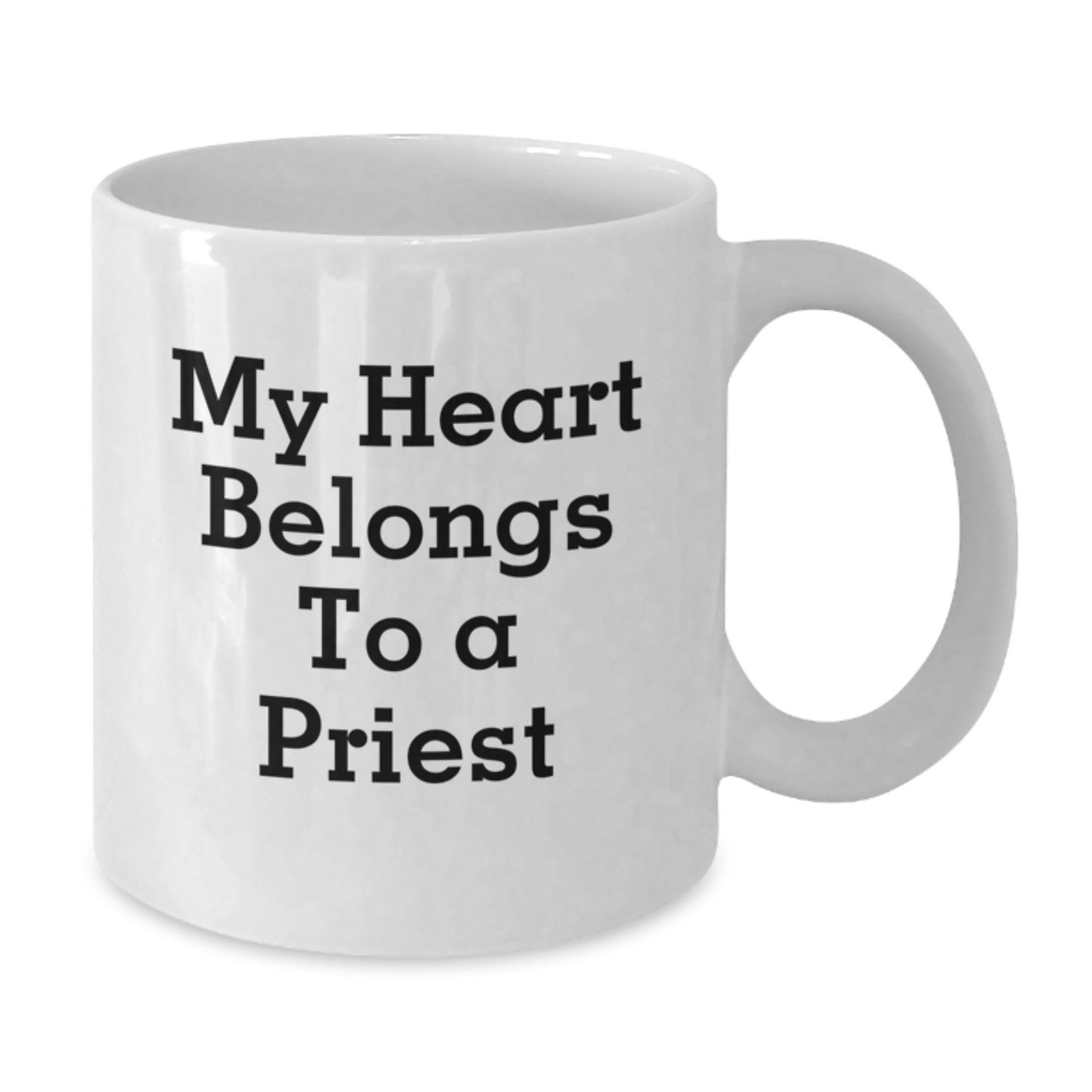 Funny Priest Quotes Gifts for Him, White Coffee Mug, 'My Heart Belongs To A Priest', Graduation Unique Gifts from Friends to Priest, 11oz or 15oz Capacity, Microwave and Dishwasher Safe - Additional