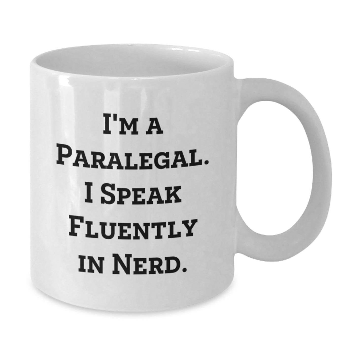 Funny Paralegal Gifts from Friends - 'I'm A Paralegal. I Speak Fluently In genius.' White Coffee Mug, Birthday Unique Presents for Paralegal Colleagues - Additional