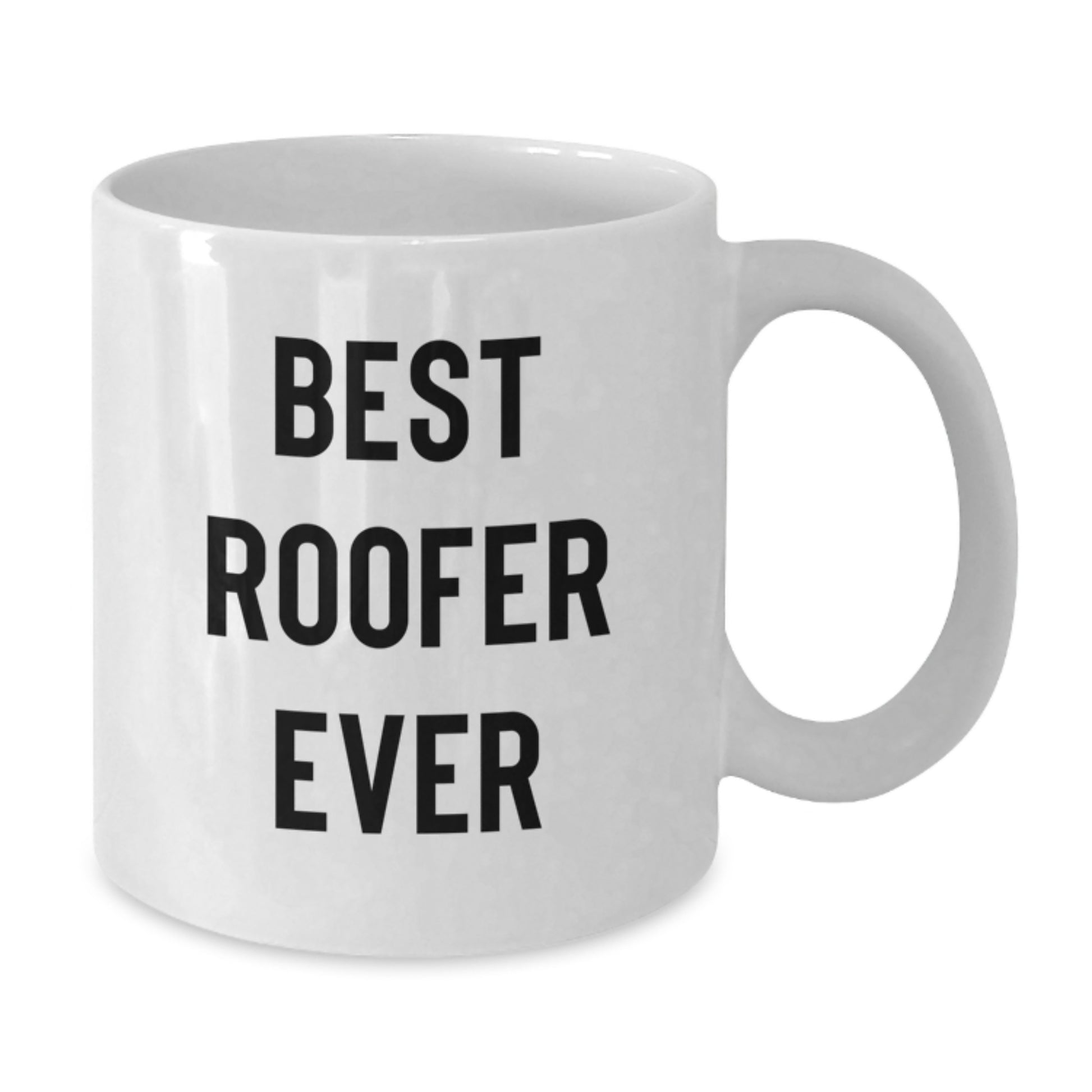 Funny Roofer Gifts for Men from Friends - Best Roofer Ever Quote on White Coffee Mug - Graduation Unique Gifts - Additional