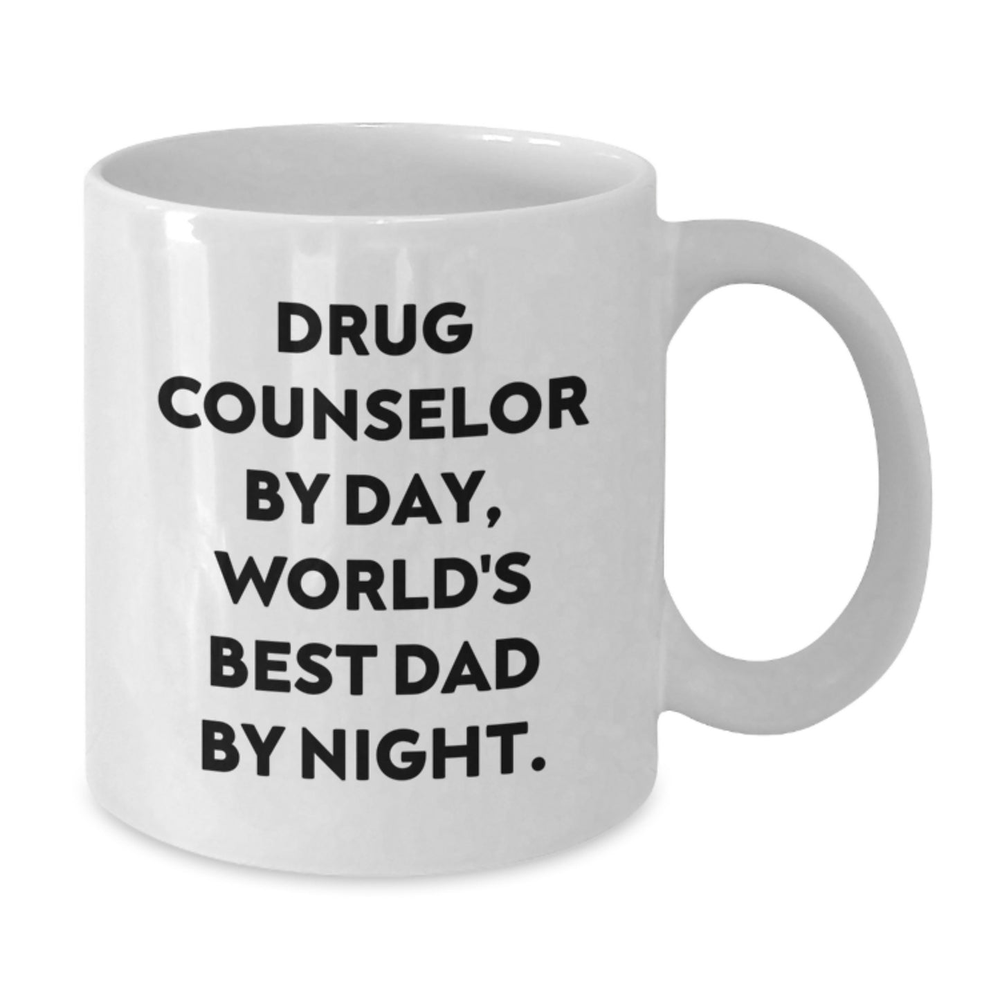 Drug Counselor Humor Gifts from Men to Graduation Winners, White Coffee Mug for World's Best Dads - Additional
