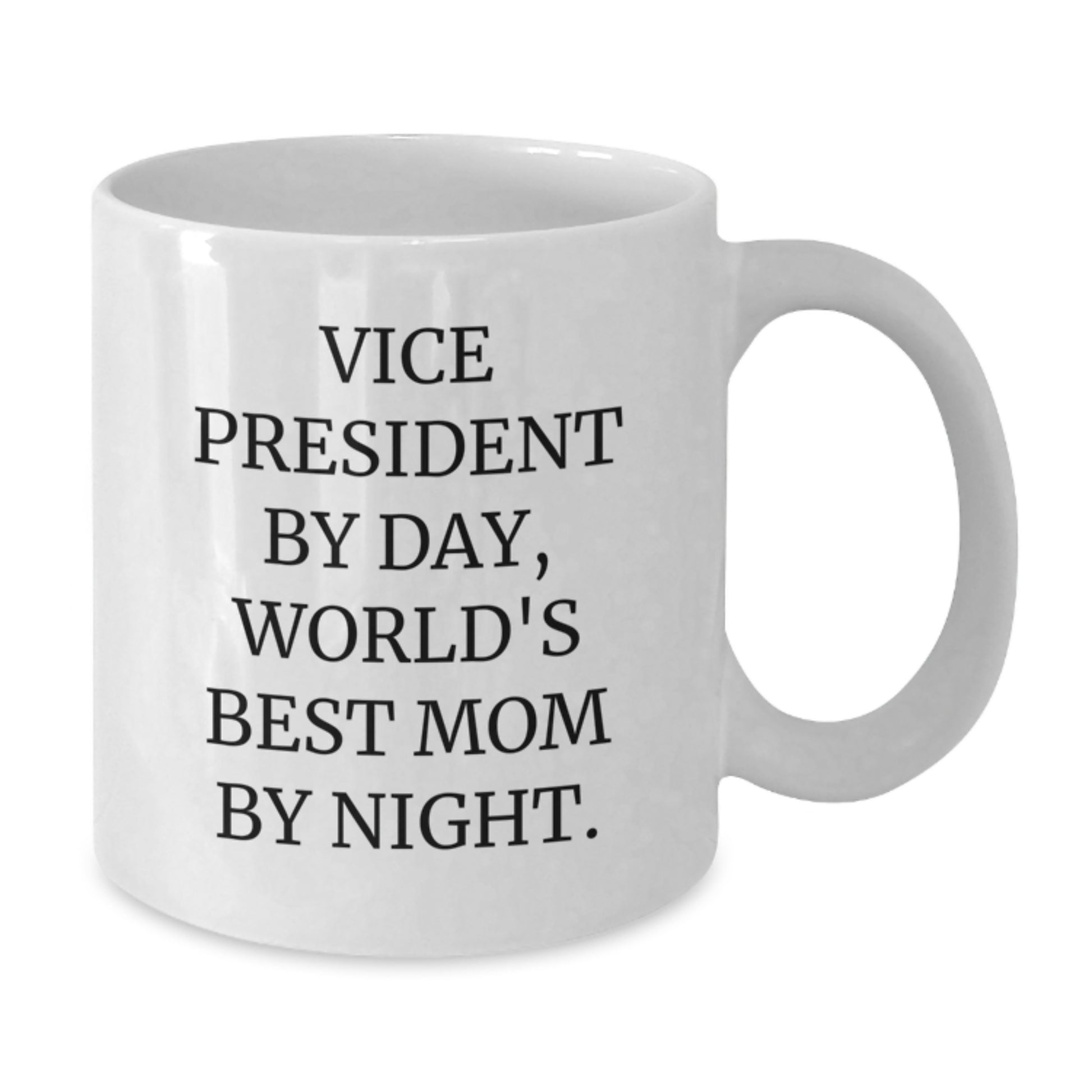 Vice President Gifts, Funny White Coffee Mug, 'Vice President by Day, World's Best Mom by Night' - Gifts from Friends, Coworkers or Family, Graduation Unique Gifts - Additional