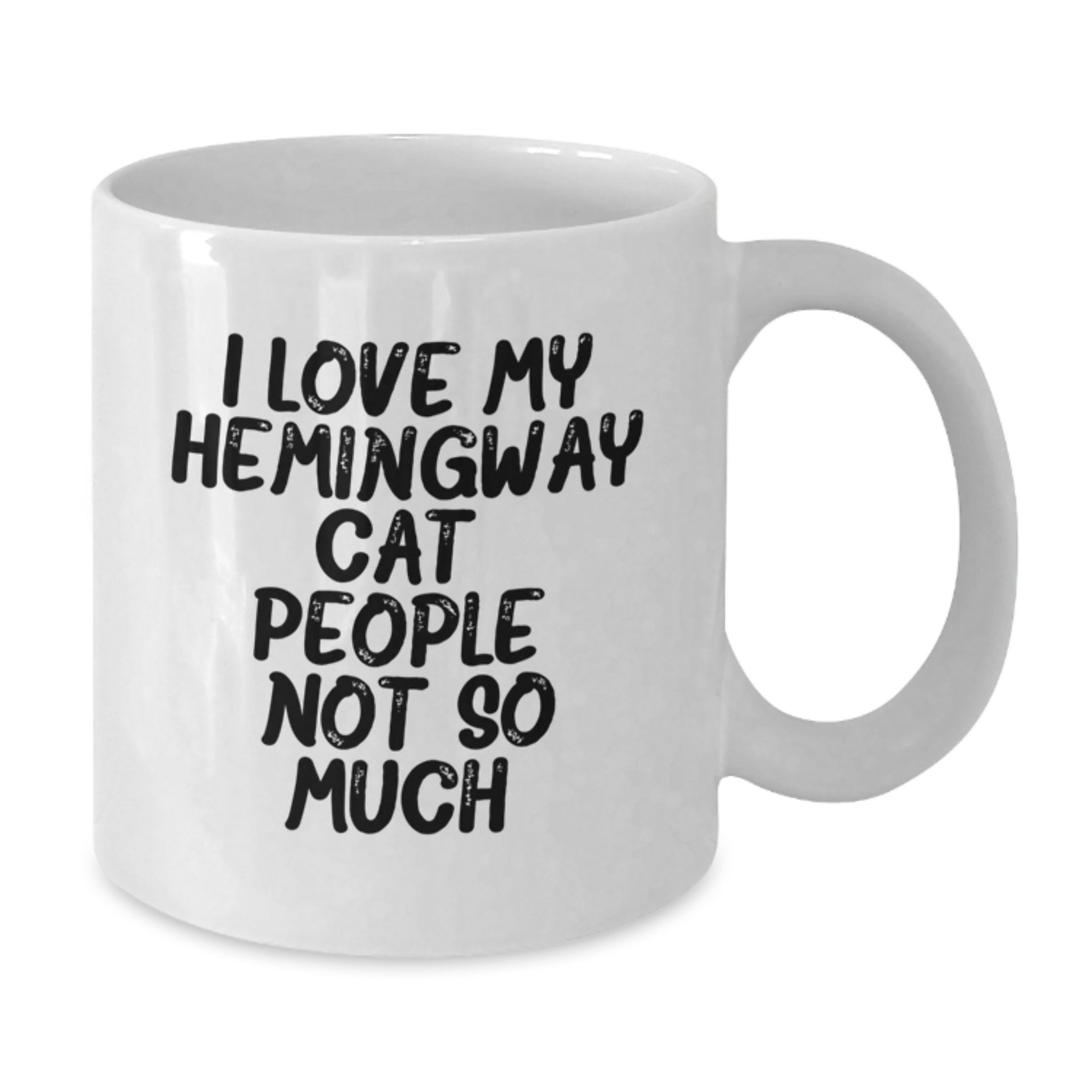 Hemingway Cat Gifts from Friends, Funny White Coffee Mug for Graduation, I Love My Hemingway Cat. People, Not So Much. - 11oz or 15oz Capacity, Gift for Men or Women - Additional