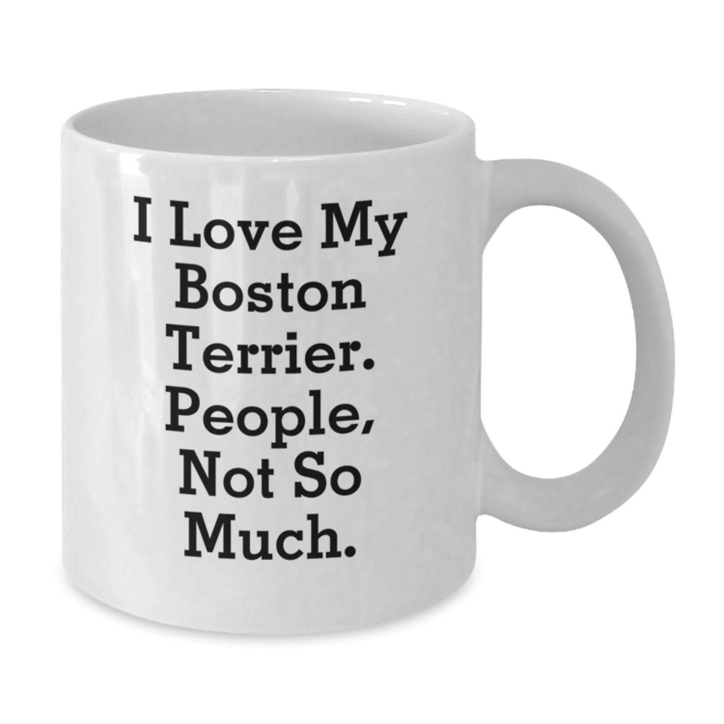 Boston Terrier Dog Mom Funny Quote White Coffee Mug Gifts from Friends, Family, or Coworkers for Boston Terrier Dog Lovers on Graduation - Additional