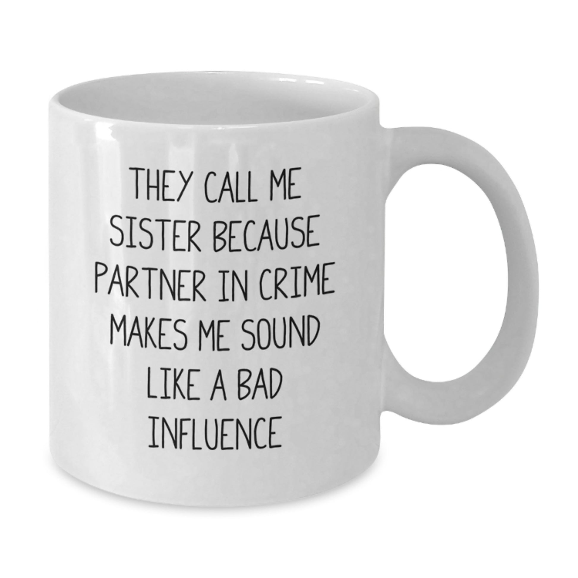 Sisterly Love Quote Funny Birthday Unique Gifts from Women to Sister White Coffee Mug, Sister Gifts, Unique Birthday Unique Gifts for Sister - Additional