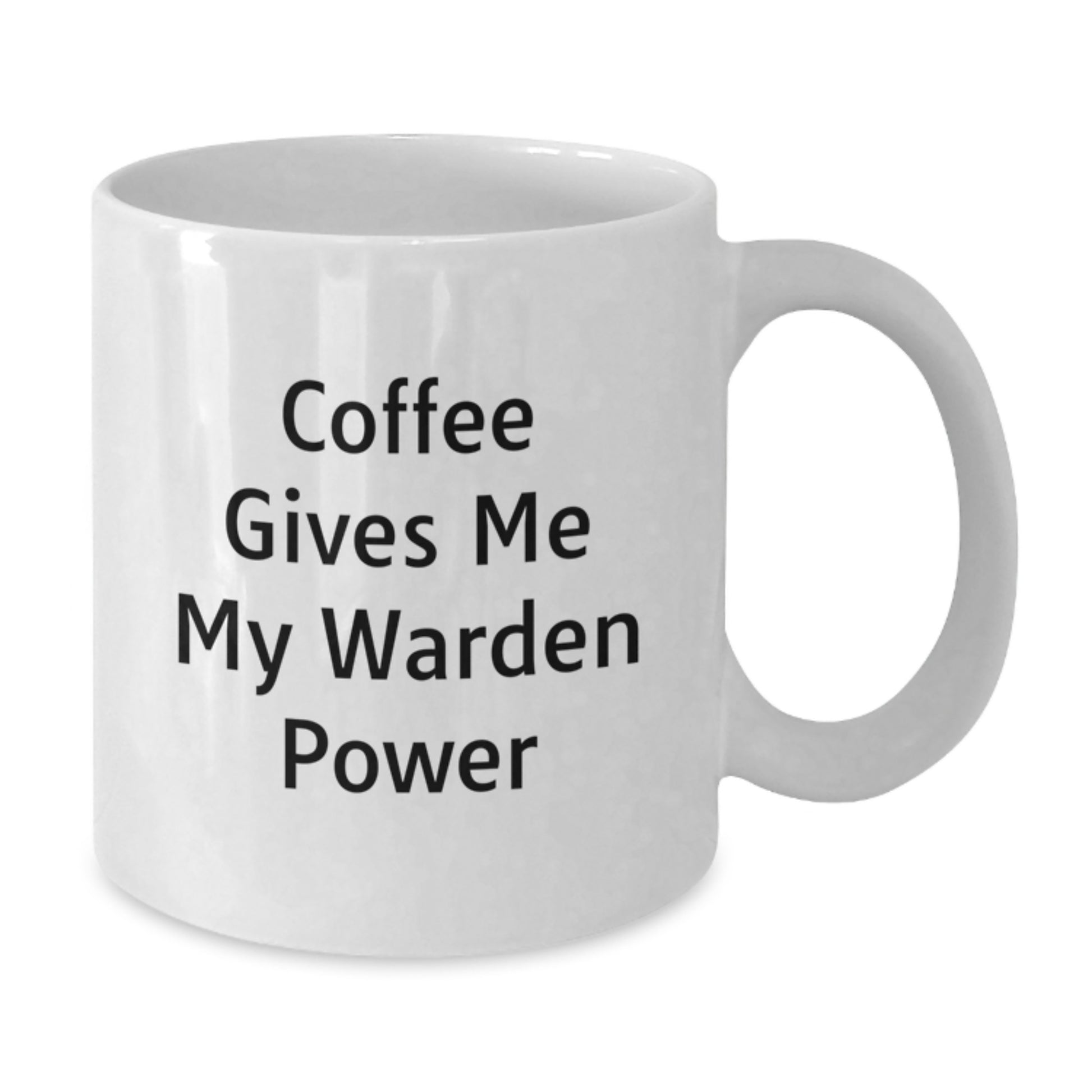 Funny Warden Gifts, White Coffee Mug for Birthday, 'Coffee Gives Me My Warden Power' - Gifts from Friends, Coworkers, Family - Additional