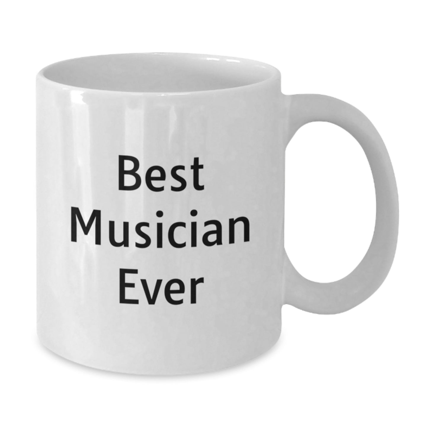 Funny Musician Gifts from Friends for Best Musician Ever White Coffee Mug, Perfect Graduation Unique Gifts for Men, Women, Family - Additional