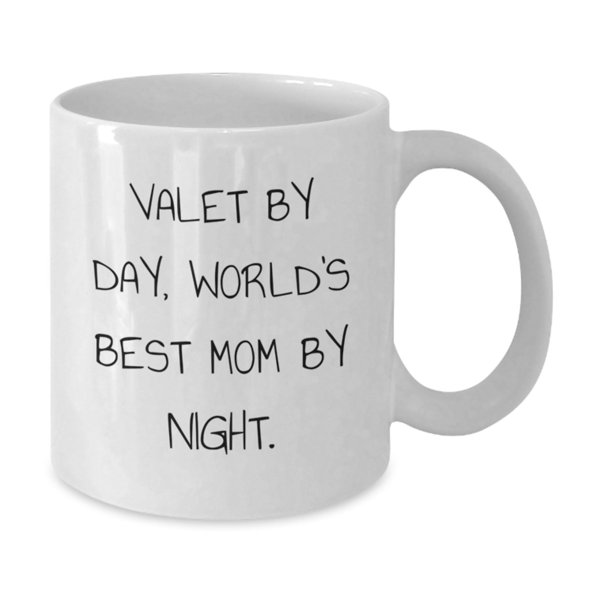Funny Valet Gifts by Day, World's Best Mom by Night White Coffee Mug for Graduation, Gifts from Family and Friends, 11oz or 15oz, Ceramic, Microwave and Dishwasher Safe - Additional