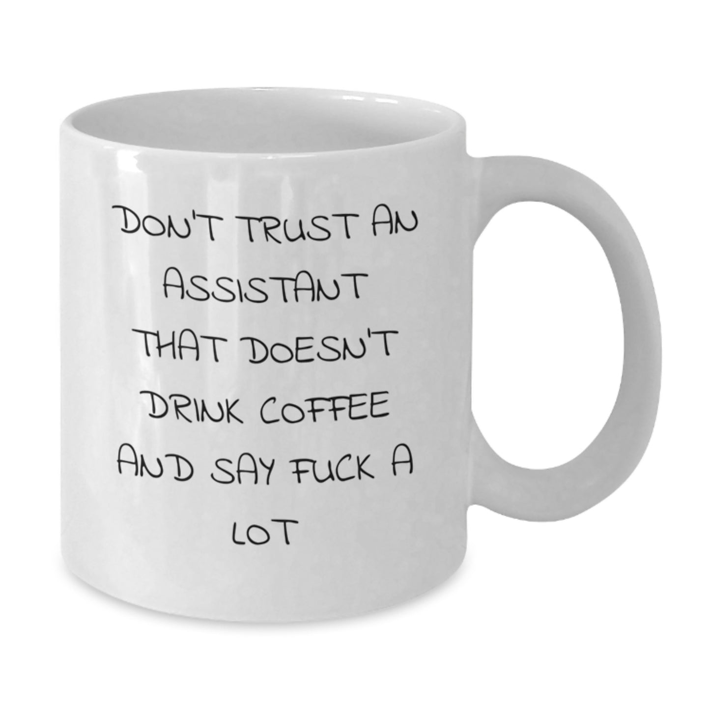 Funny Assistant Gifts: White Coffee Mug for Birthday, 'Don't Trust An Assistant', Unique Gift from Friends, Coworkers, Family - Additional