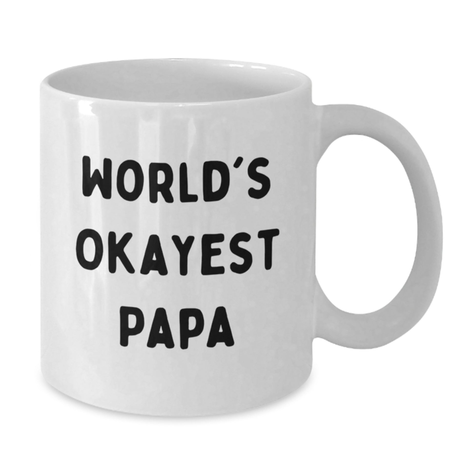 Funny Papa Gifts from Friends - World's Okayest Papa White Coffee Mug for Graduation, 11oz or 15oz, Ceramic, Microwave and Dishwasher Safe - Additional