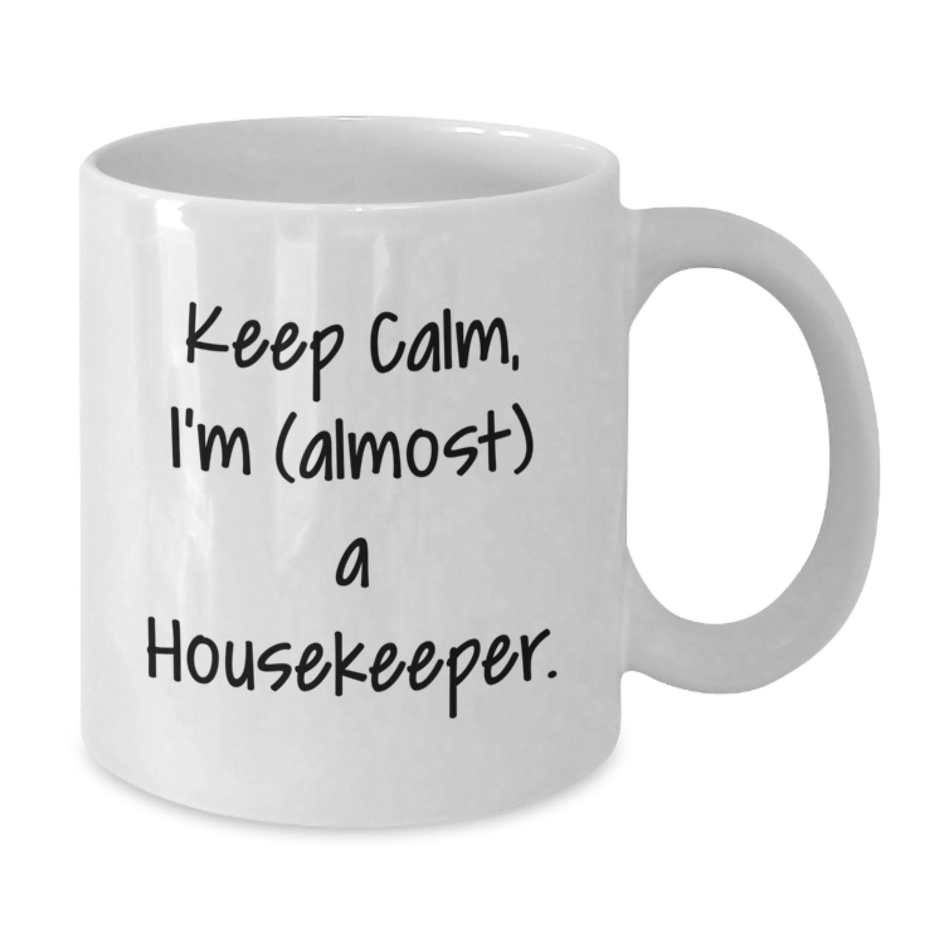 Funny Housekeeper Quote White Coffee Mugs Gifts from Family for Housekeeper Graduation Unique Gifts - Additional